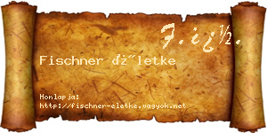 Fischner Életke névjegykártya